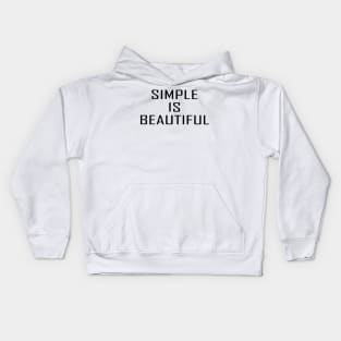 Simple Is Beautiful Kids Hoodie